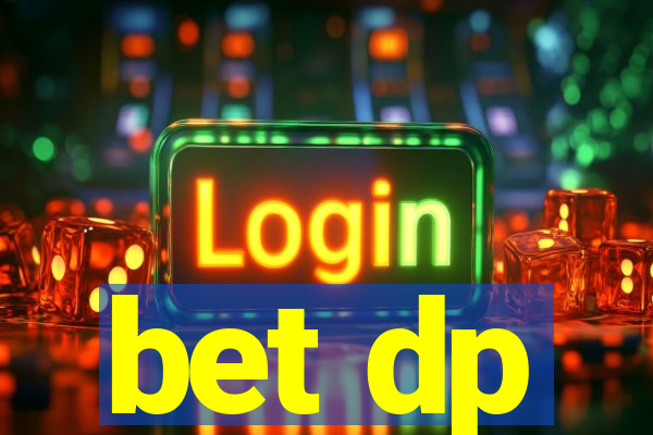 bet dp